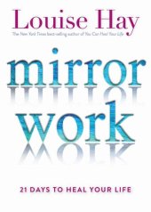 book Mirror Work: 21 Days to Heal Your Life