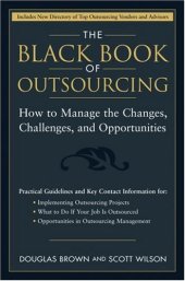 book The Black Book of Outsourcing: How to Manage the Changes, Challenges, and Opportunities