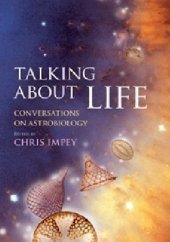 book Talking about Life: Conversations on Astrobiology