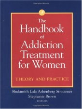 book The Handbook of Addiction Treatment for Women: Theory and Practice