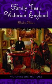 book Family Ties in Victorian England (Victorian Life and Times)