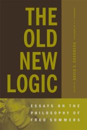 book The Old New Logic: Essays on the Philosophy of Fred Sommers (Bradford Books)