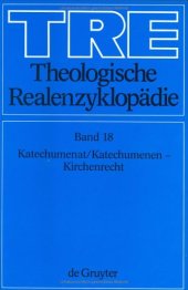 book Theologische Realenzyklopadie, Vol. 18: Katechumenat Katechumenen-Kirchenrecht