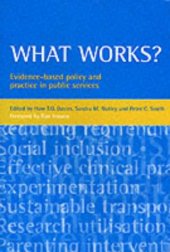 book What works?  Evidence based policy and practice in public services