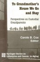 book To Grandmother's House We Go and Stay: Perspectives on Custodial Grandparents