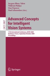 book Advanced Concepts for Intelligent Vision Systems: 11th International Conference, ACIVS 2009, Bordeaux, France, September 28–October 2, 2009. Proceedings
