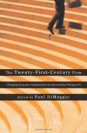 book The Twenty-First-Century Firm: Changing Economic Organization in International Perspective