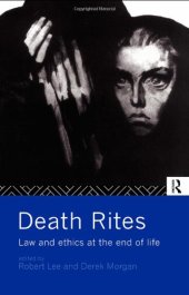 book Death Rites: Law and Ethics at the End of Life