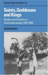 book Saints, Goddesses and Kings: Muslims and Christians in South Indian Society, 1700-1900