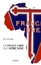 book La France libre fut africaine