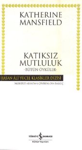 book Katıksız Mutluluk -Bütün Öyküler-