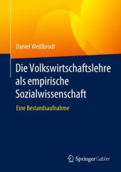 book Die Volkswirtschaftslehre als empirische Sozialwissenschaft: Eine Bestandsaufnahme