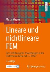 book Lineare und nichtlineare FEM: Eine Einführung mit Anwendungen in der Umformsimulation mit LS-DYNA®