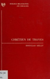 book Chrétien de Troyes : an analytic bibliography