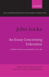 book John Locke: An Essay concerning Toleration: And Other Writings on Law and Politics, 1667-1683 (Clarendon Edition of the Works of John Locke)