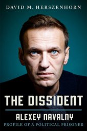 book The Dissident: Alexey Navalny: Profile of a Political Prisoner