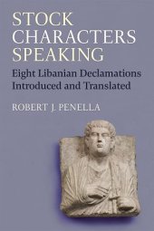 book Stock Characters Speaking: Eight Libanian Declamations Introduced and Translated