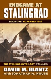 book Endgame at Stalingrad : Book One: November 1942 The Stalingrad Trilogy, Volume 3