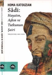 book Sadi: Hayatın, Aşkın ve Tutkunun Şairi