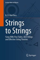 book Strings to Strings : Yang-Mills Flux Tubes, QCD Strings and Effective String Theories