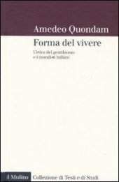 book forma del vivere. L'etica del gentiluomo e i moralisti italiani