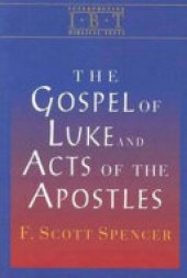 book The Gospel of Luke and Acts of the Apostles: Interpreting Biblical Texts Series