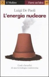 book L'energia nucleare. Costi e benefici di una tecnologia controversa