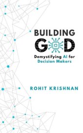 book Building God: Demystifying AI for Decision Makers