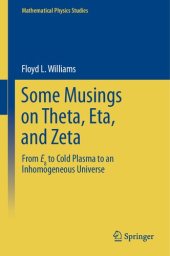 book Some Musings on Theta, Eta, and Zeta: From E8 to Cold Plasma to an lnhomogeneous Universe