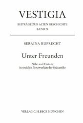 book Unter Freunden: Nähe und Distanz in sozialen Netzwerken der Spätantike