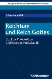 book Reichtum und Reich Gottes: Struktur, Komposition und Intention von Lukas 16