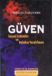 book Güven: Sosyal Erdemler ve Refahın Yaratılması