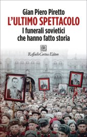 book L'ultimo spettacolo. I funerali sovietici che hanno fatto storia