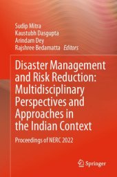 book Disaster Management and Risk Reduction: Multidisciplinary Perspectives and Approaches in the Indian Context: Proceedings of NERC 2022