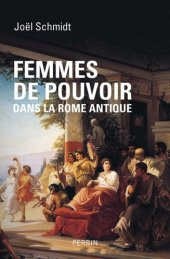 book Femmes de pouvoir dans la Rome antique