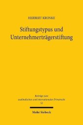 book Stiftungstypus und Unternehmerträgerstiftung: Eine rechtsvergleichende Untersuchung