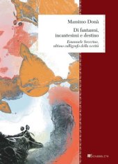 book Di fantasmi, incantesimi e destino. Emanuele Severino, ultimo calligrafo della verità