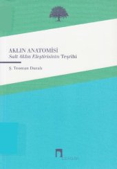 book Aklın Anatomisi: Salt Aklın Eleştirisinin Teşrihi