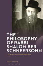 book Philosophy of Rabbi Shalom Ber Schneersohn, The: Language, Gender and Mysticism