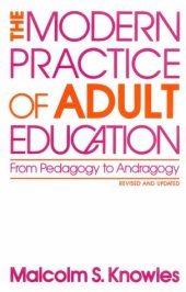 book The Modern Practice of Adult Education: From Pedagogy to Andragogy