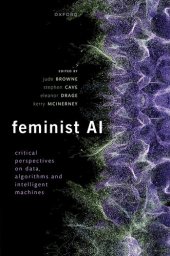 book Feminist AI: Critical Perspectives on Algorithms, Data, and Intelligent Machines