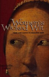 book Women's Wicked Wit: From Jane Austen to Roseanne Barr