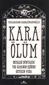 book Kara Ölüm: Ortaçağ Dünyasını Yok Olmanın Eşiğine Getiren Veba