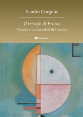 book Il trionfo di Proteo. Tecnica e metamorfosi dell’umano