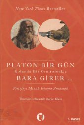 book Platon Bir Gün Kolunda Bir Ornitorenkle Bara Girer...