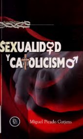 book Sexualidad y catolicismo: los orígenes del conflicto