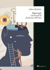 book Dynergis. Lineamenti di fondazione dell'etica