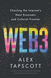 book Web3: Charting the Internet's Next Economic and Cultural Frontier