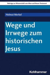 book Wege und Irrwege zum historischen Jesus: Herausgegeben:Pilhofer, Peter; Scoralick, Ruth; Dietrich, Walter; Gielen, Marlis; von Bendemann, Reinhard