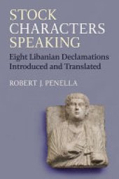 book Stock Characters Speaking: Eight Libanian Declamations Introduced and Translated